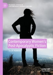 Contemporary Women s Post-Apocalyptic Fiction