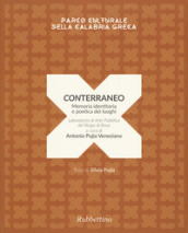 Conterraneo. Memoria identitaria e poetica dei luoghi. Laboratorio di arte pubblica del borgo di Bova. Ediz. illustrata