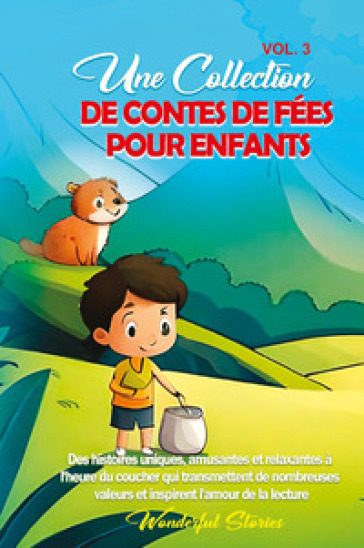 Contes de fées pour enfants. Une superbe collection de contes de fées fantastiques. 3.