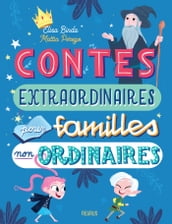 Contes extraordinaires pour familles non ordinaires