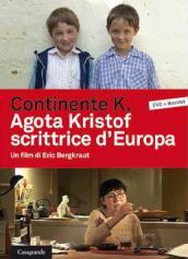 Continente K. Agota Kristof scrittrice d