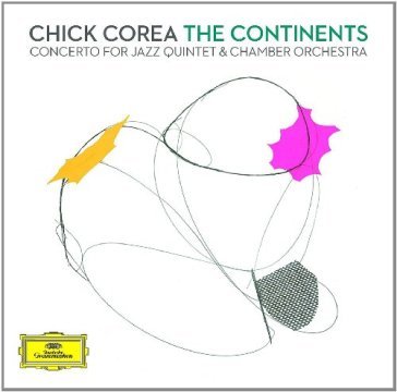 Continents concert for.. - Chick Corea