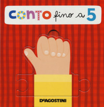 Conto fino a 5. Libro puzzle. Ediz. a colori - Beatrice Tinarelli