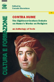 Contra Hume. The Eighteenth-Century debate on Hume