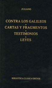 Contra los galileos. Cartas y fragmentos. Testimonios. Leyes