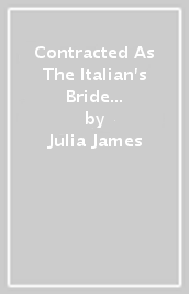 Contracted As The Italian s Bride / His Assistant s New York Awakening