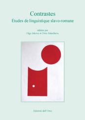 Contrastes. Etudes de linguistique slavo-romane. Ediz. critica