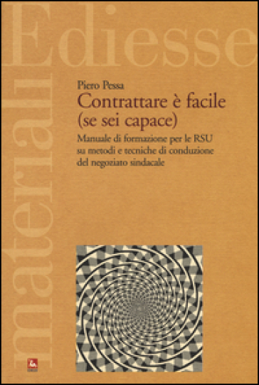 Contrattare è facile (se sei capace) - Piero Pessa