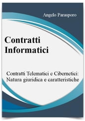 Contratti informatici: Telematici e Cibernetici, natura giuridica e caratteristiche