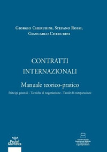 Contratti internazionali. Manuale teorico-pratico - Luigi Cherubini - Rossi