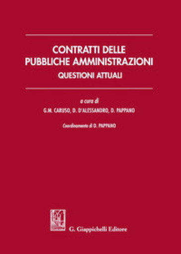Contratti delle pubbliche amministrazioni. Questioni attuali - G. M. Caruso | Manisteemra.org