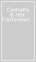 Contratto di rete. Trasformazione del lavoro e reti di imprese