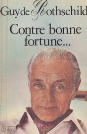 Contre bonne fortune...