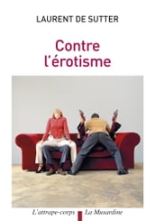 Contre l érotisme