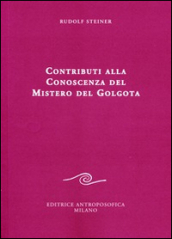 Contributi alla conoscenza del mistero del Golgota