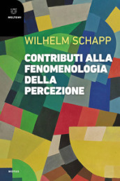 Contributi alla fenomenologia della percezione