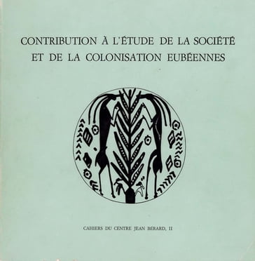 Contribution à l'étude de la société et de la colonisation eubéennes - Collectif