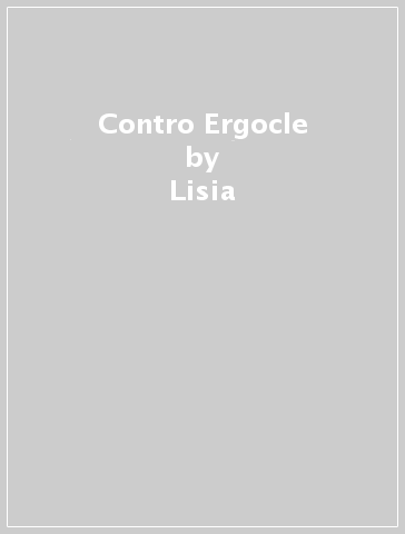 Contro Ergocle - Lisia