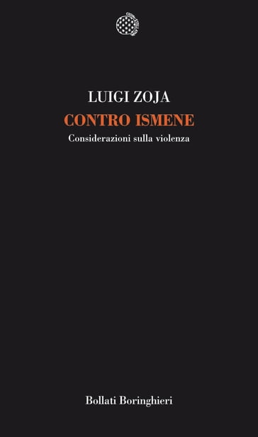 Contro Ismene - Luigi Zoja
