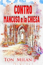 Contro Mancuso e la Chiesa