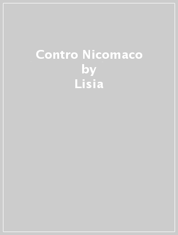Contro Nicomaco - Lisia
