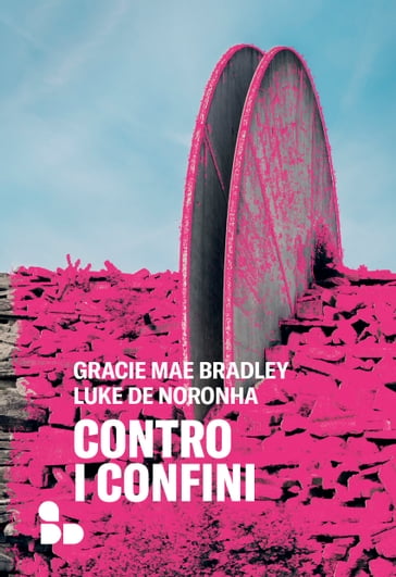 Contro i confini - Gracie Mae Bradley - de Norohna Luke