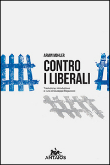 Contro i liberali - Armin Mohler