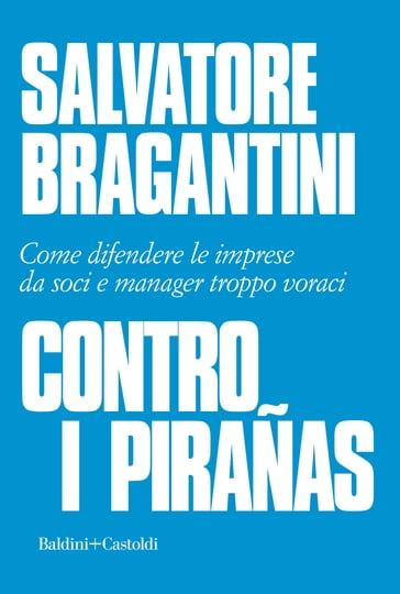 Contro i pirañas - Salvatore Bragantini