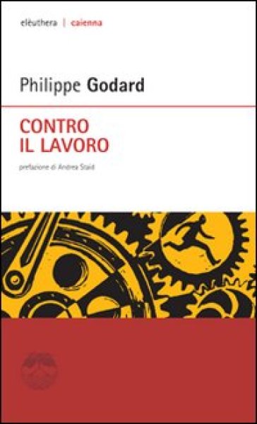 Contro il lavoro - Philippe Godard