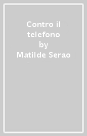 Contro il telefono