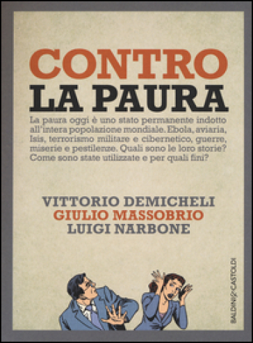 Contro la paura - Vittorio Demicheli - Giulio Massobrio - Luigi Narbone