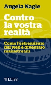 Contro la vostra realtà