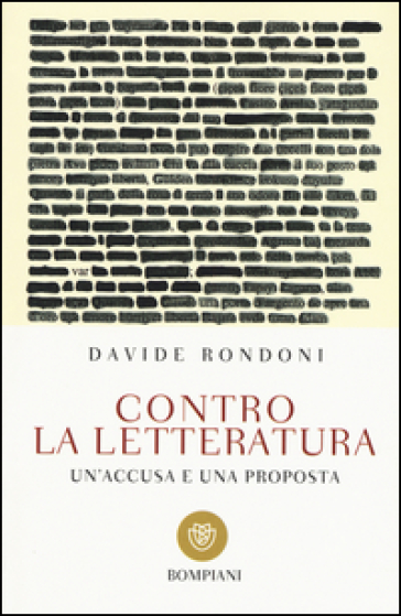 Contro la letteratura. Un'accusa e una proposta - Davide Rondoni | 