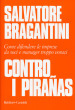 Contro i piranas. Come difendere le imprese da soci e manager troppo voraci