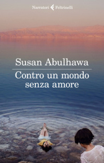 Contro un mondo senza amore - Susan Abulhawa