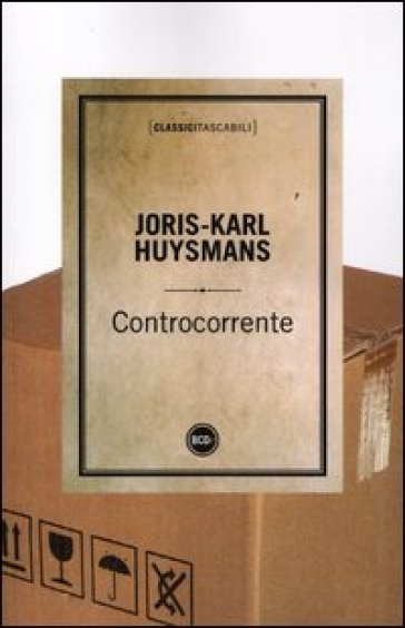 Controcorrente - Joris-Karl Huysmans