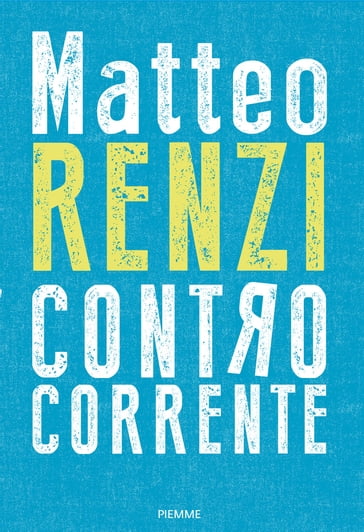Controcorrente - Matteo Renzi