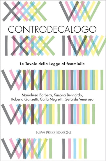 Controdecalogo - Carla Negretti - Gerarda Veneroso - Marialuisa Barbera - Roberta Ganzetti - Simona Bennardo