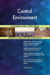 Control Environment A Complete Guide - 2020 Edition