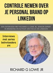 Controle nemen over je Personal Brand op LinkedIn