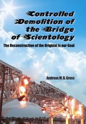 Controlled Demolition of the Bridge of Scientology