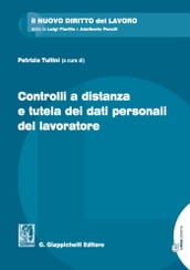 Controlli a distanza e tutela dei dati personali del lavoratore