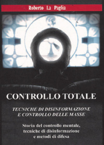 Controllo totale - Roberto La Paglia