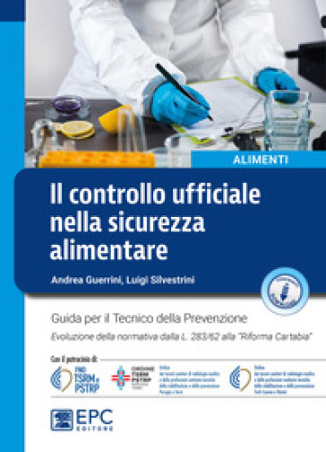 Controllo ufficiale nella sicurezza alimentare - GUERRINI - Silvestrini