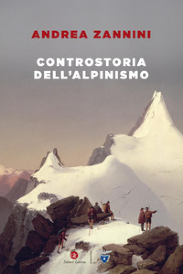 Controstoria dell'alpinismo - Andrea Zannini