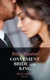 Convenient Bride For The King (Mills & Boon Modern) (Claimed by a King, Book 2)