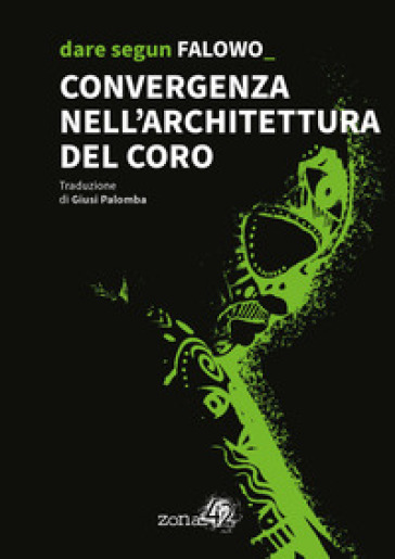 Convergenza nell'architettura del coro - Dare Segun Falowo