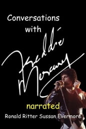 Conversations with Freddie Mercury Narrated