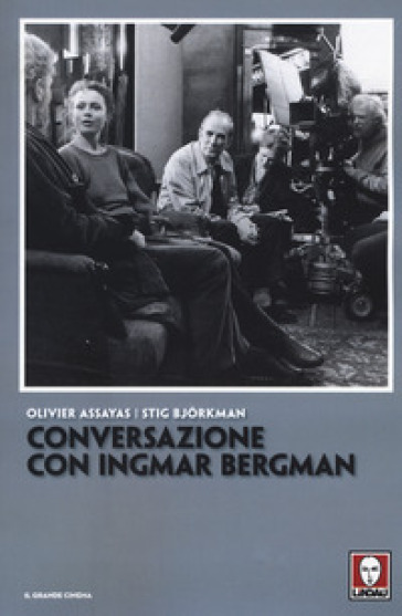 Conversazione con Ingmar Bergman - Olivier Assayas - Stig Bjorkman