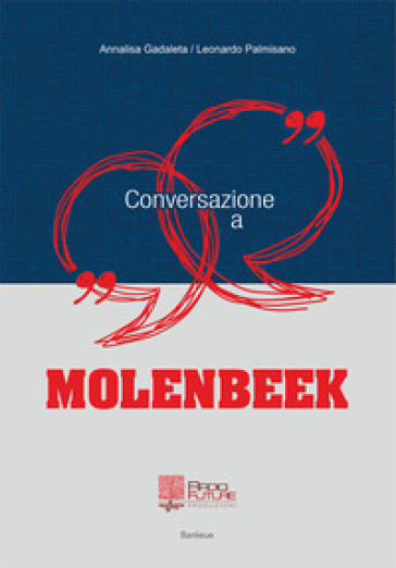 Conversazione a Molenbeek - Annalisa Gadaleta - Leonardo Palmisano